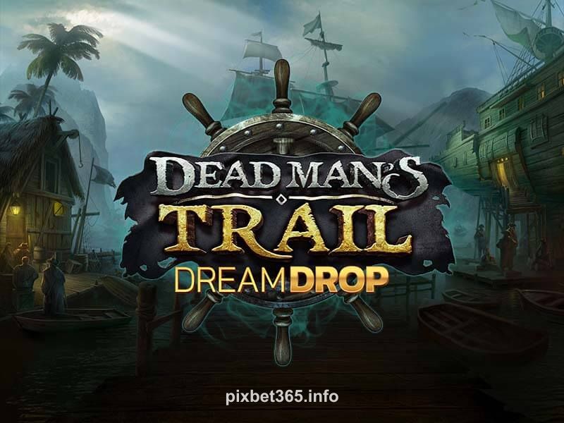 Jogo Dead Man's Trail Dream Drop no betpix365